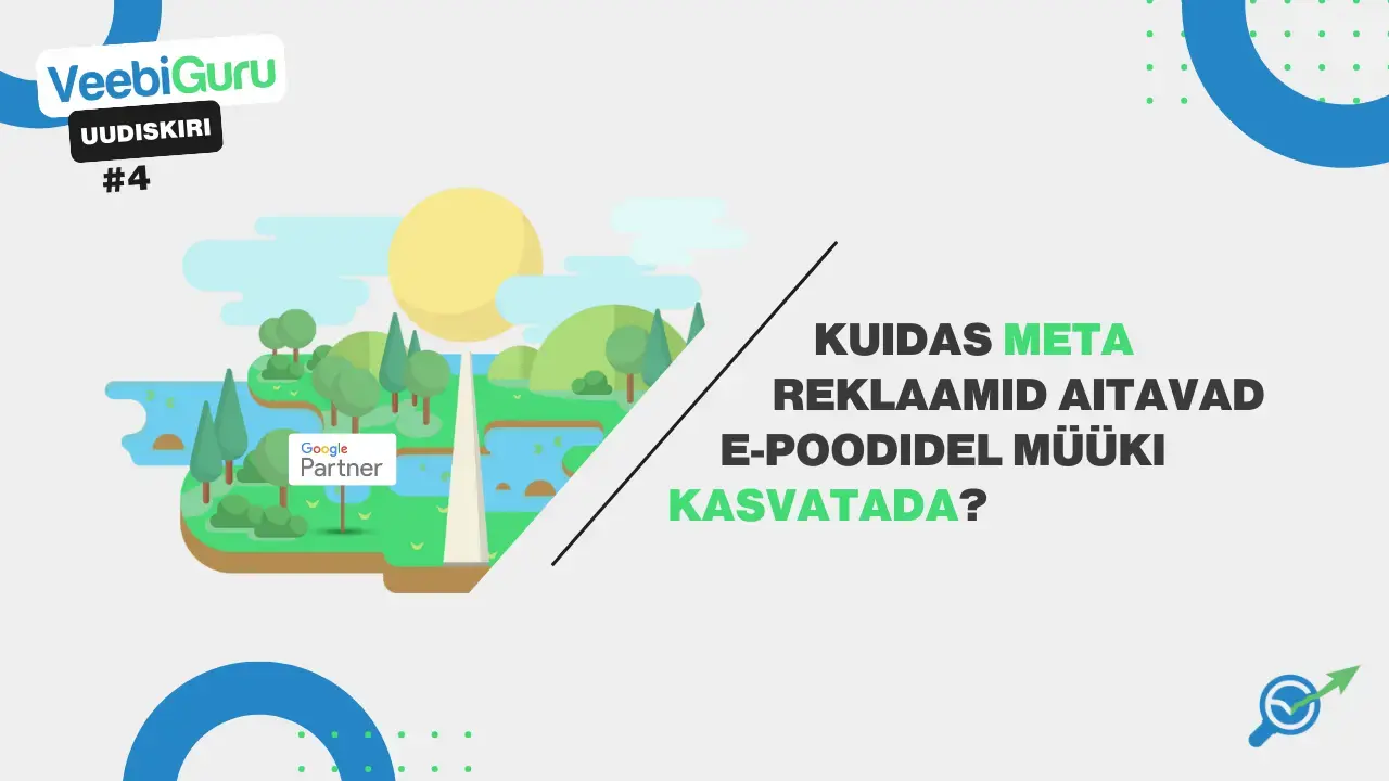 Kuidas Meta reklaamid aitavad e-poodidel müüki kasvatada?