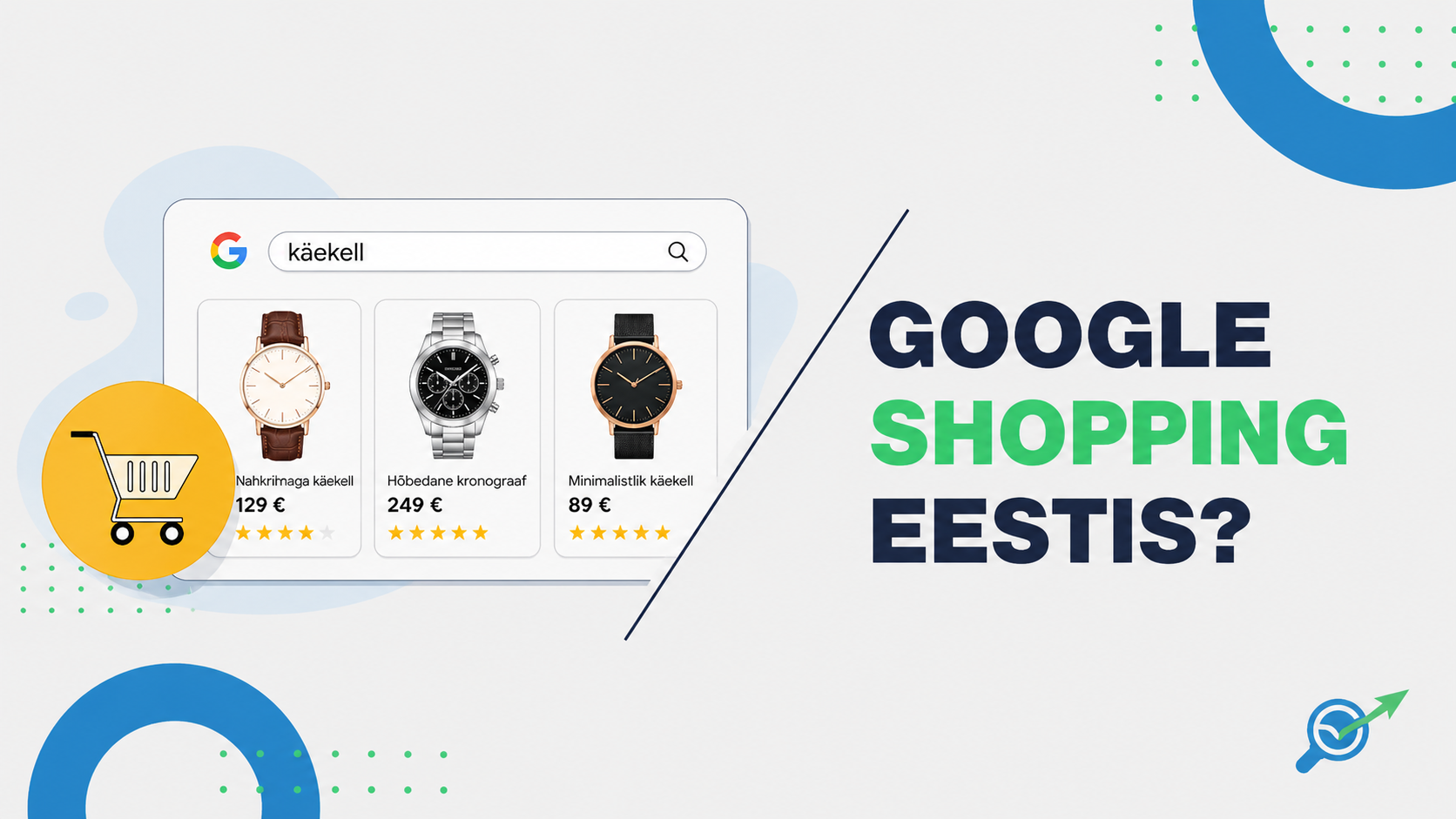 VG #31: Kas Google Shopping Ads jõuab 2026. aasta lõpus Eestisse?